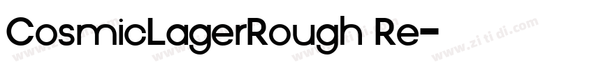CosmicLagerRough Re字体转换